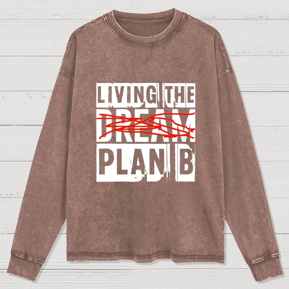 Living The Plan B Washed Long Sleeve Tee