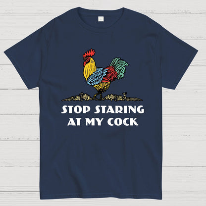 Stop Staring at My Cock Geek T-Shirt