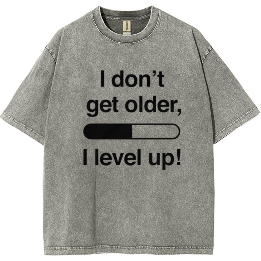 I Don't Get Older I Level Up - Funny Gamer Vintage Distressed T-shirt
