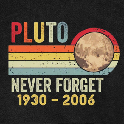 Pluto Never Forget - Funny Science Vintage Distressed Hoodie
