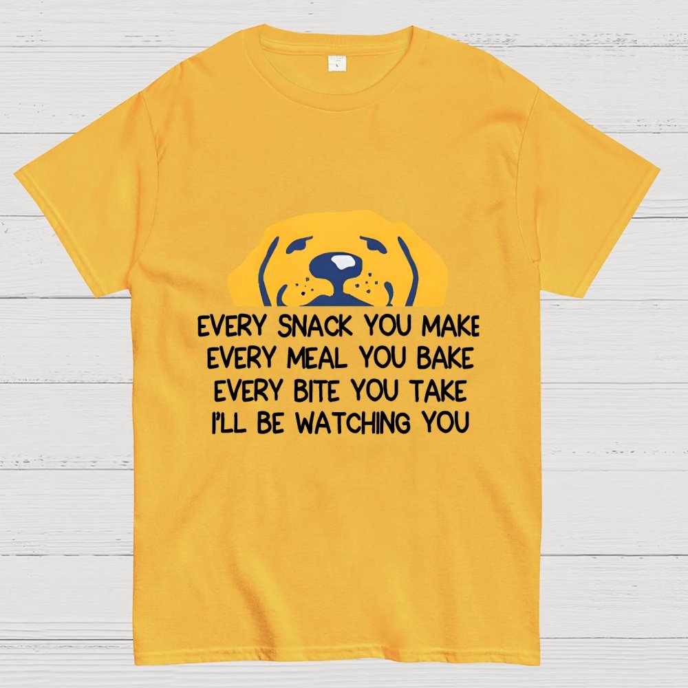 Every Snack You Make Geek T-Shirt