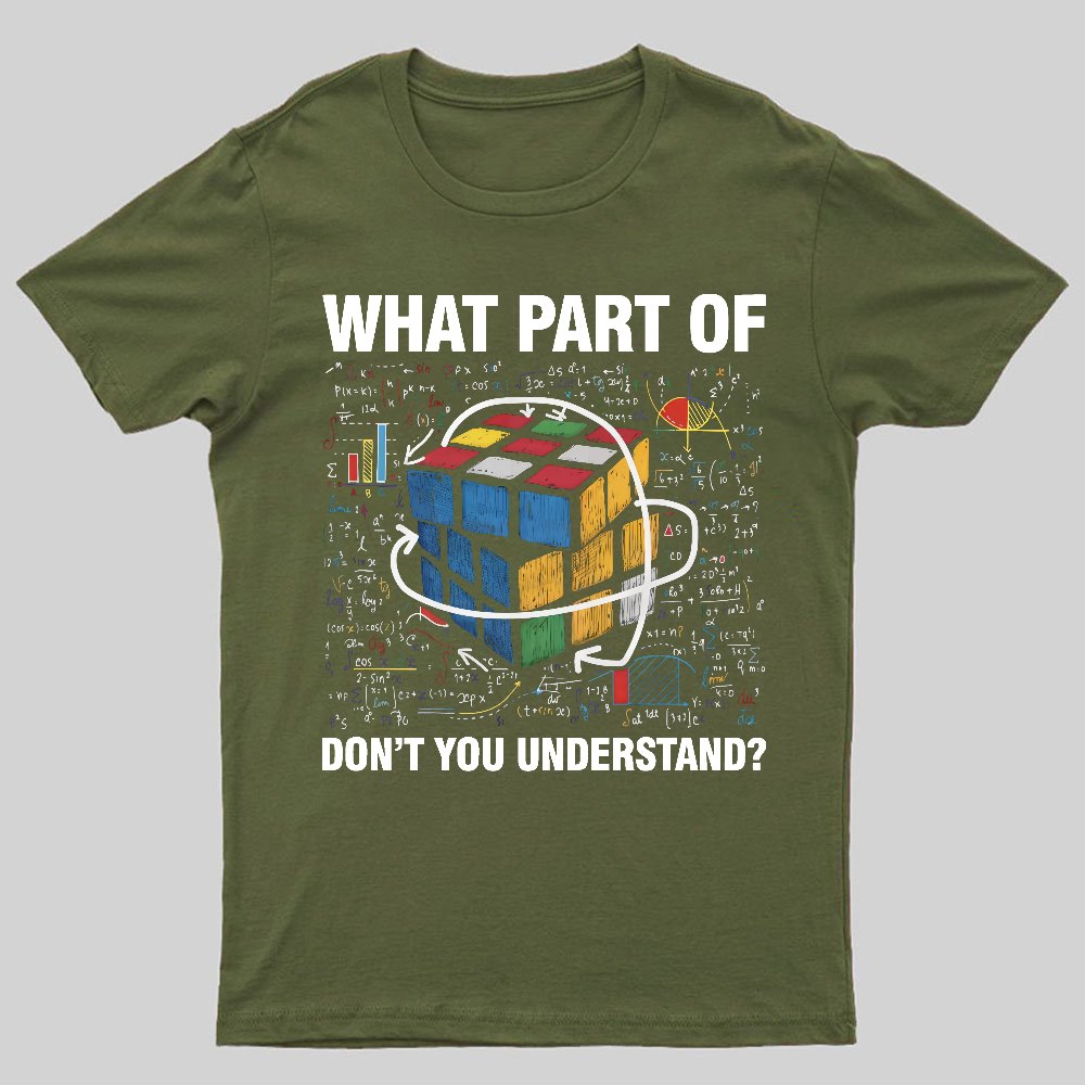 What Part Of Don't You Understand Funny Speed Cubing Math Geeky T-Shirt