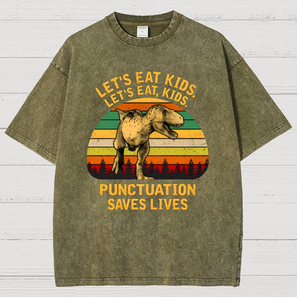 Let's Eat Kids! Punctuation Saves Lives. Funny Vintage Distressed T-shirt