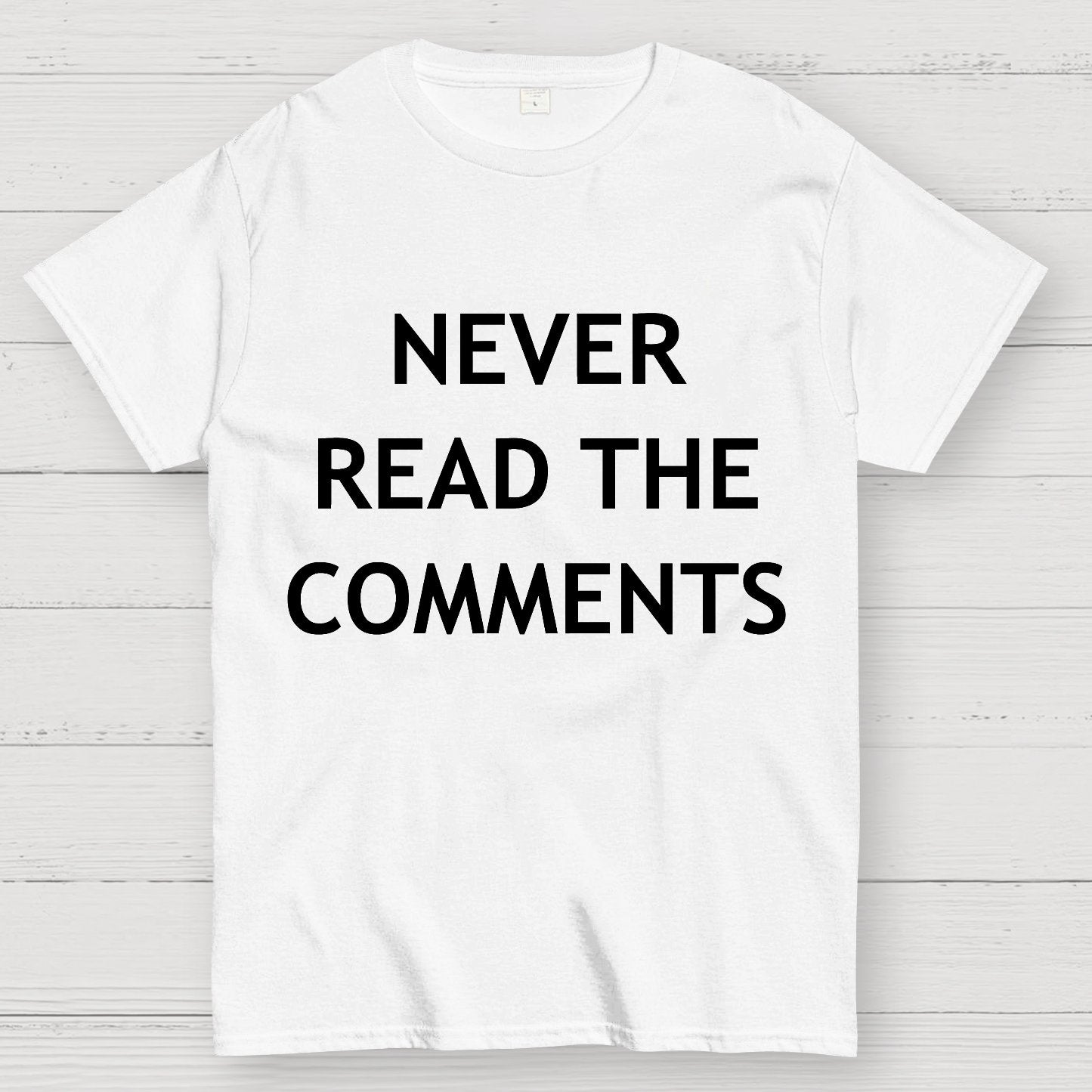 Never Read The Comments Geek T-Shirt