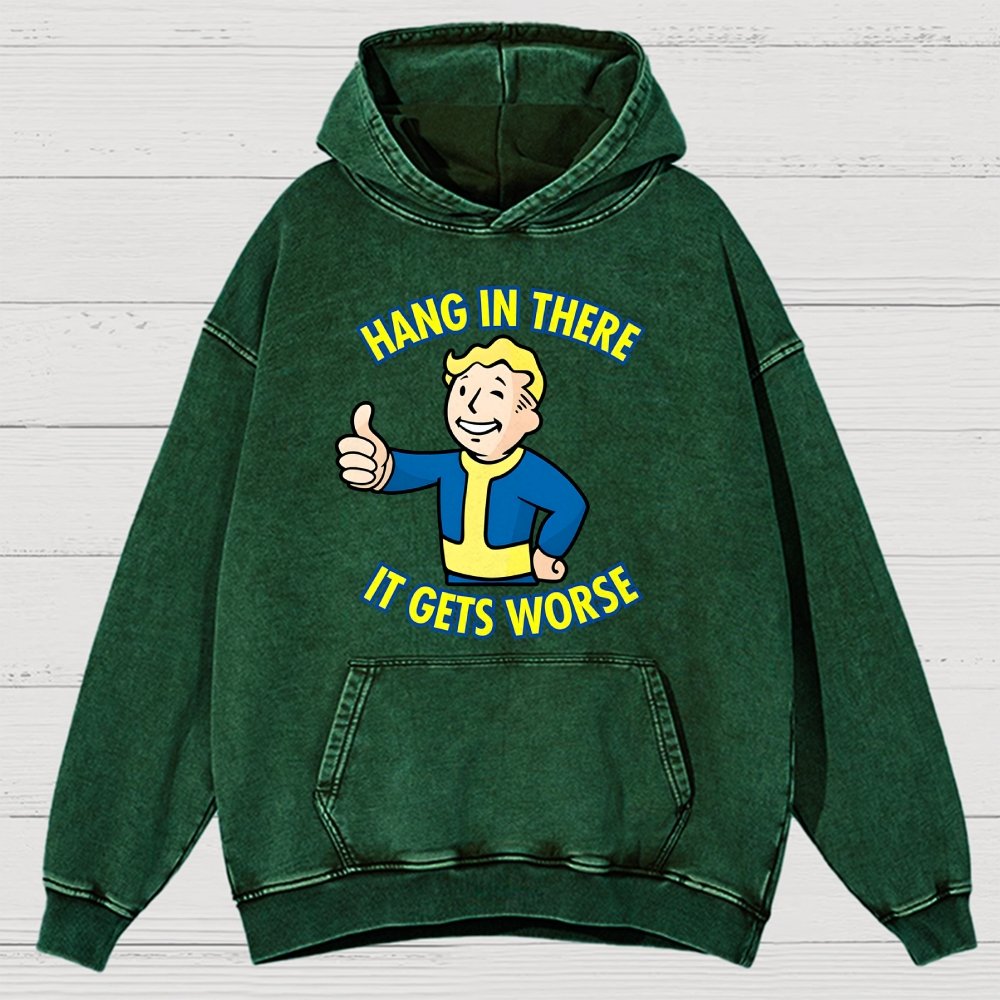 Hang In There It Gets Worse Vintage Distressed Hoodie