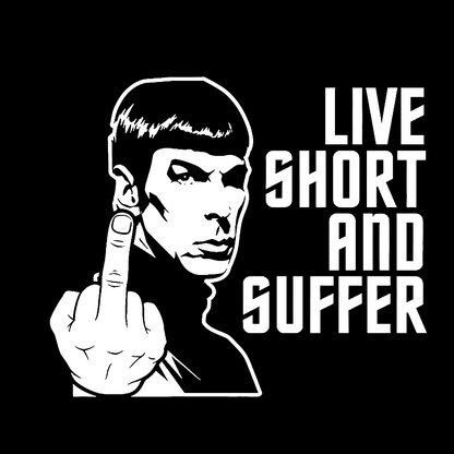 Live Short and Suffer Geek T-Shirt