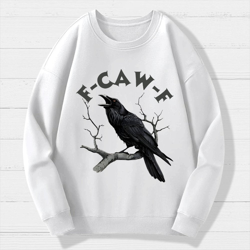 F-Caw-F Funny Crow Geek Cotton Sweatshirt