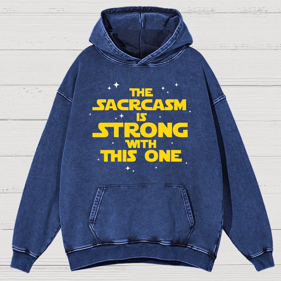 The Sarcasm Is Strong With This One Vintage Distressed Hoodie