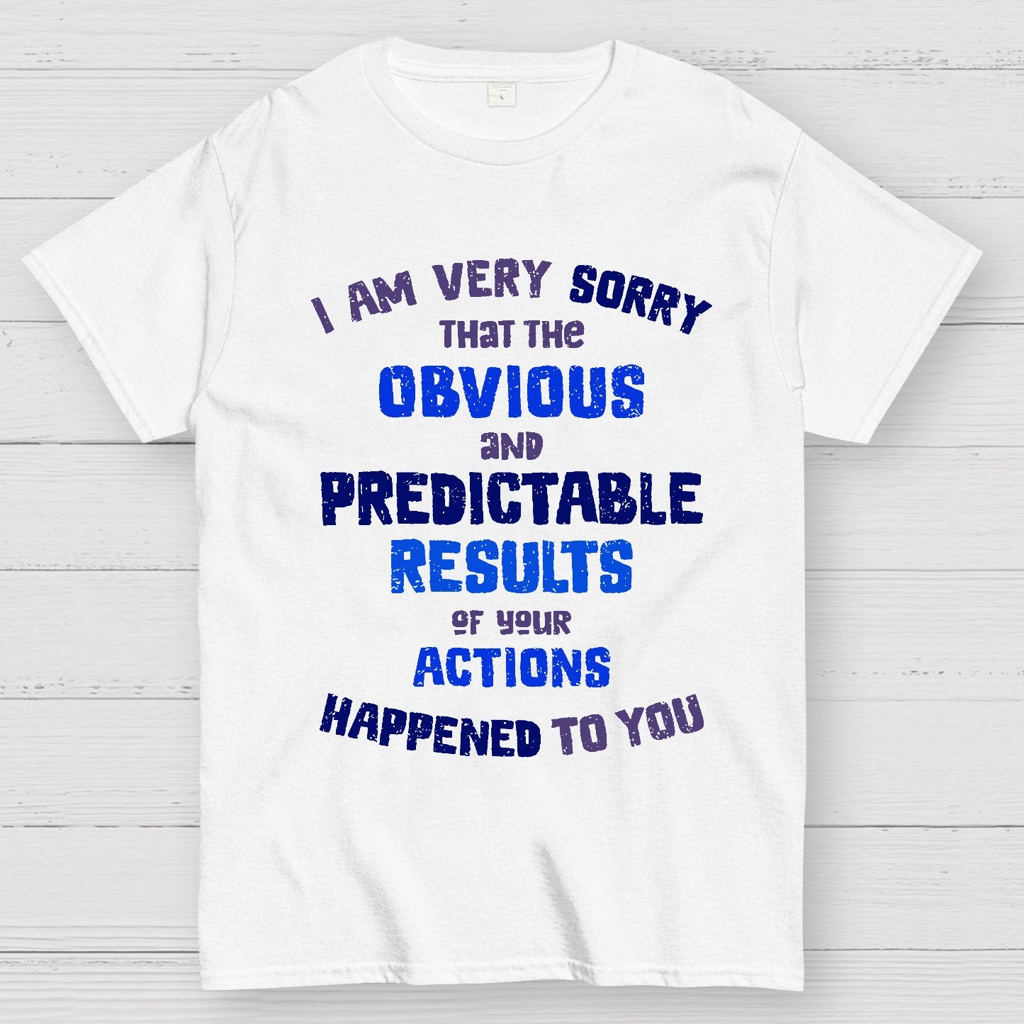 Predictable Consequences Geek T-Shirt