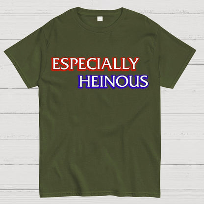 Especially Heinous Geek T-Shirt