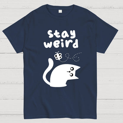 Stay Weird Forever Geek T-Shirt