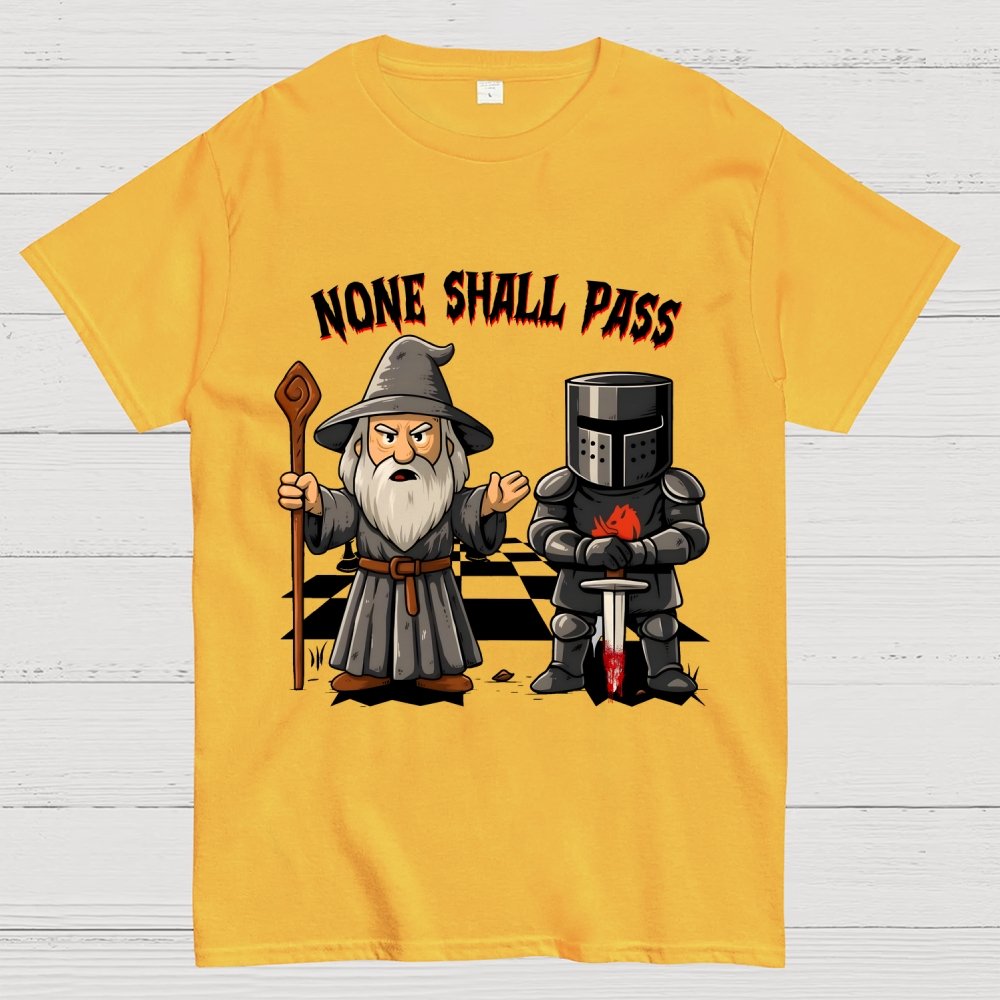 None Shall Pass Geek T-Shirt