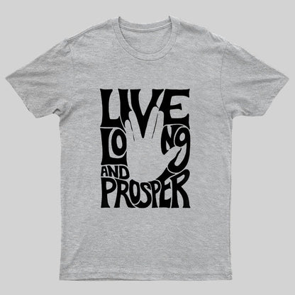 Live Long and Prosper Geeky T-Shirt