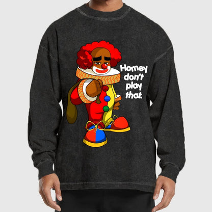 Homey Don’T Play That Washed Long Sleeve Tee