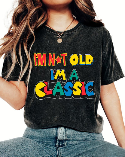 I Am Not Old, I Am Classic Vintage Distressed T-shirt