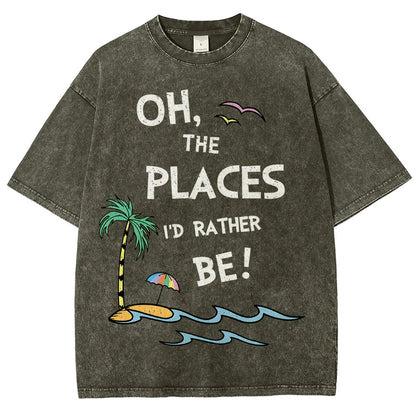Oh the Places I'd Rather Be Vintage Distressed T-shirt