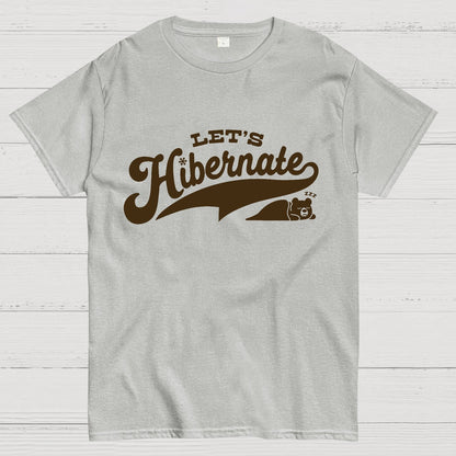 Team Bear Let's Hibernate Geek T-Shirt