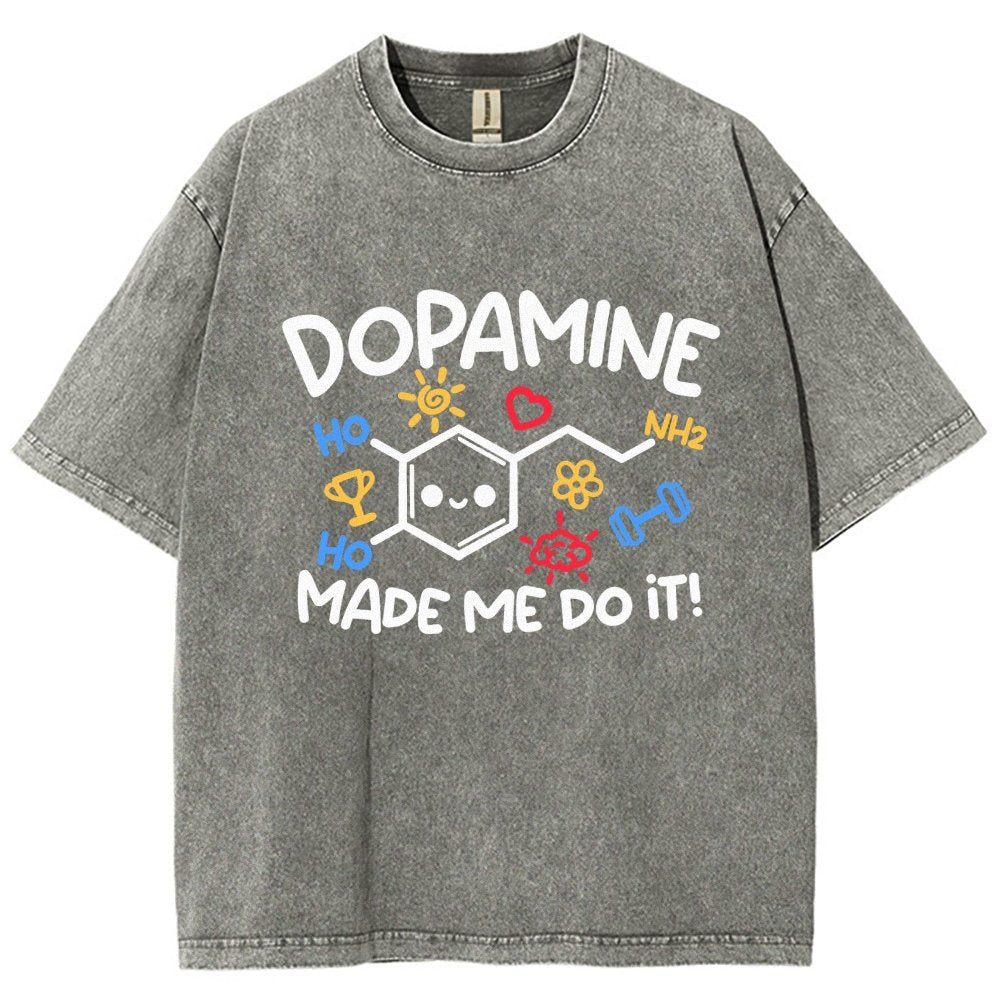 Dopamine Made Me Do It Vintage Distressed T-shirt