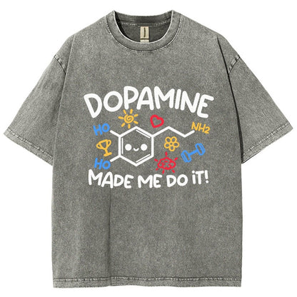 Dopamine Made Me Do It Vintage Distressed T-shirt