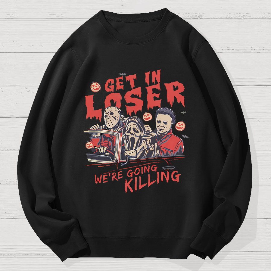Get In Loser Halloween Geek Cotton Sweatshirt