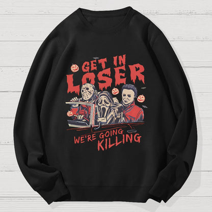 Get In Loser Halloween Geek Cotton Sweatshirt