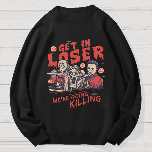 Get In Loser Halloween Geek Cotton Sweatshirt