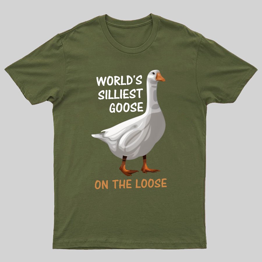 Worl'd Silliest Goose On The Loose Geeky T-Shirt