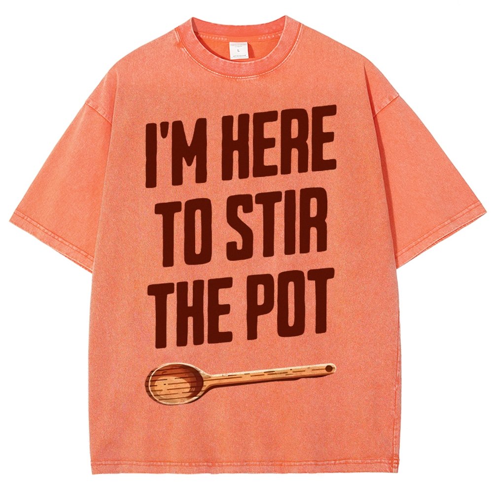 I'm Here to Stir the Pot Vintage Distressed T-shirt
