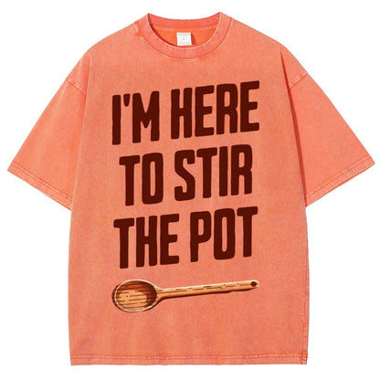 I'm Here to Stir the Pot Vintage Distressed T-shirt