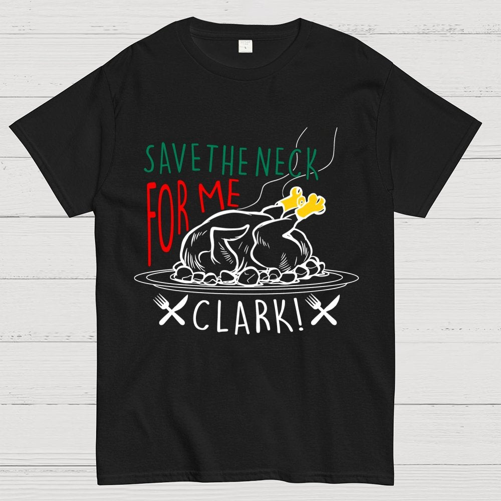 Save The Neck For Me Buddy Geek T-Shirt