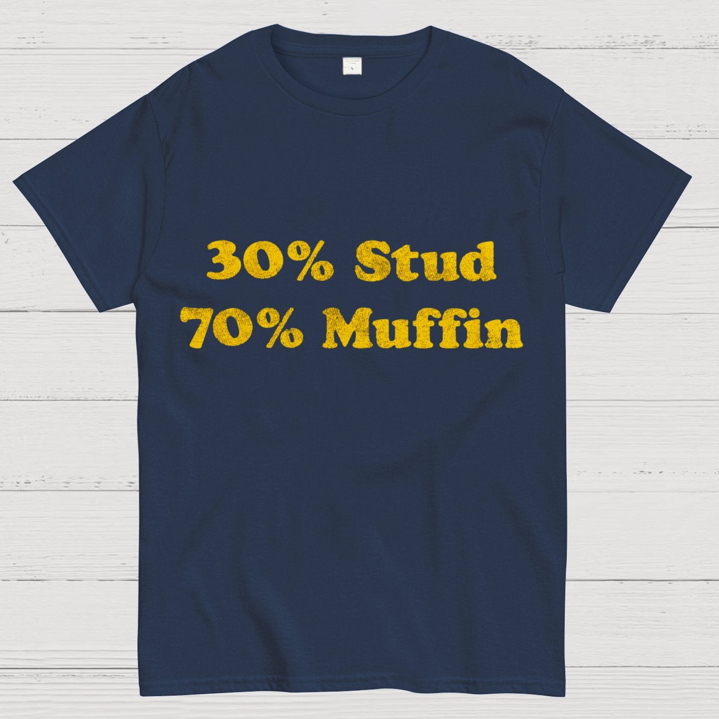 30% Stud 70%Muffin Funny T-Shirt