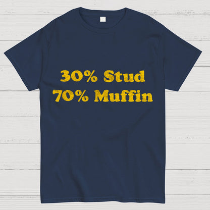 30% Stud 70%Muffin Funny T-Shirt