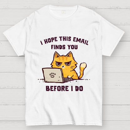 I Hope This Finds You Geek T-Shirt