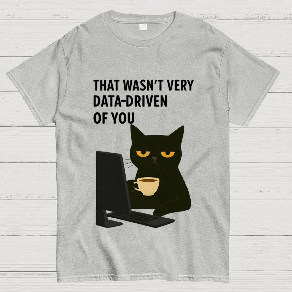 That Wasn't Very Logic-Based Of You Unisex Geek T-Shirt