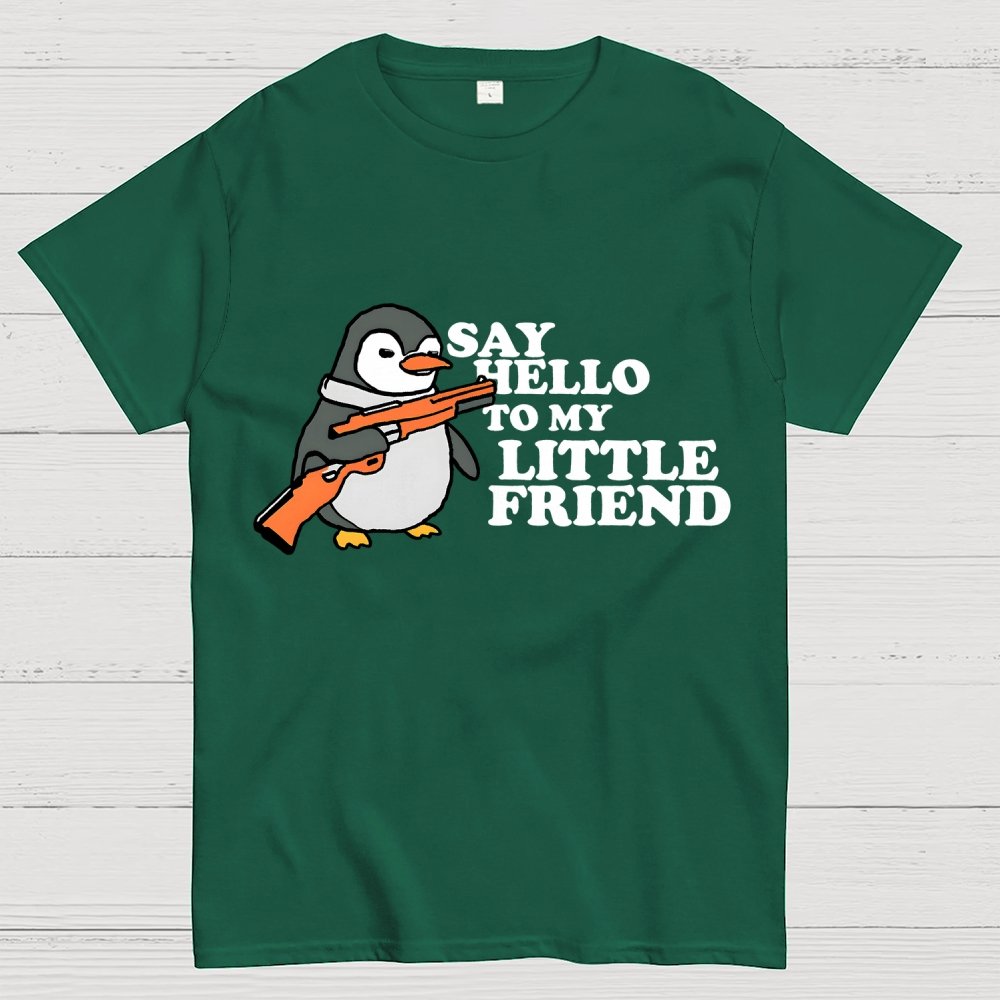 Say Hello To My Little Friend! Unisex Geek T-Shirt