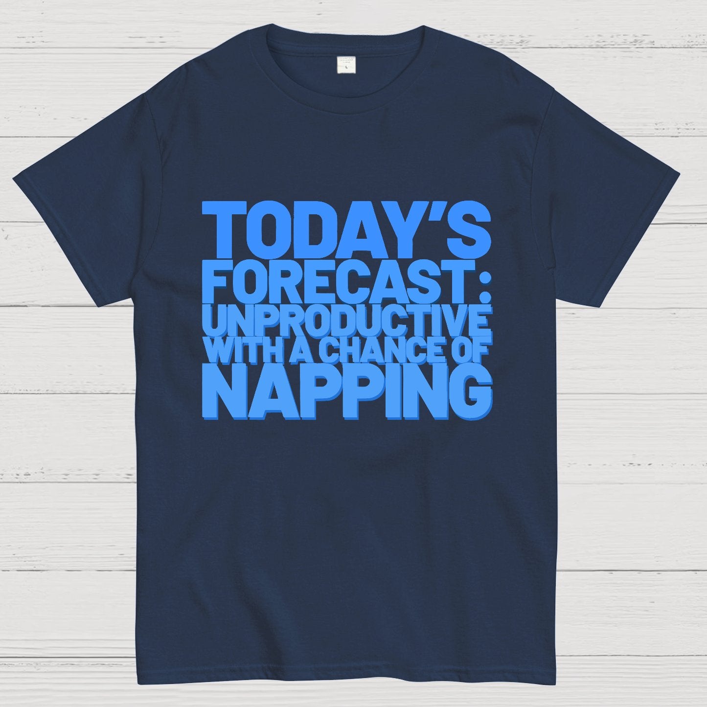 Today's Forecast Unproductive With A Chance Of Napping Geek T-Shirt