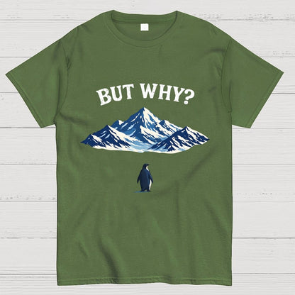 But Why Penguin Geek T-Shirt