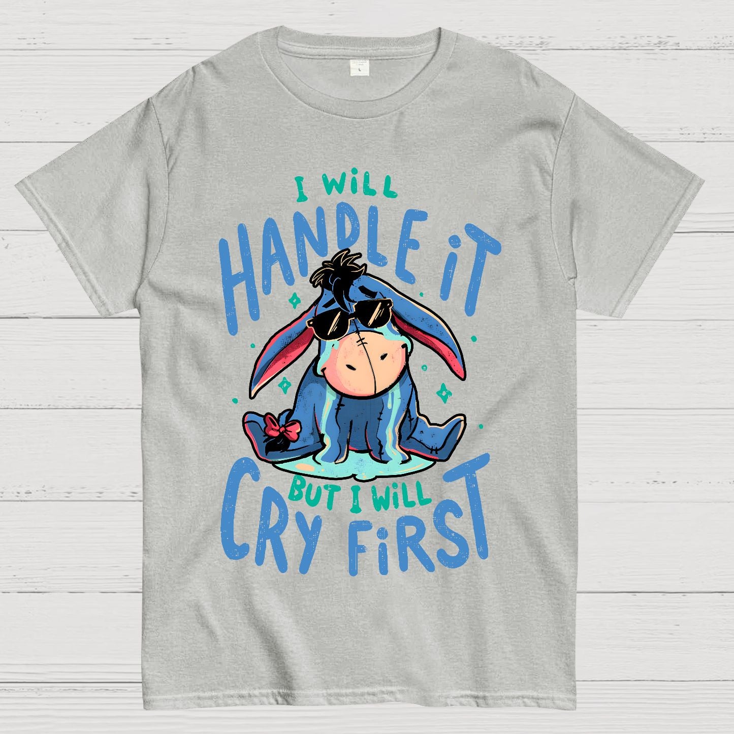 I'll Handle It But I Will Cry First Geek T-Shirt