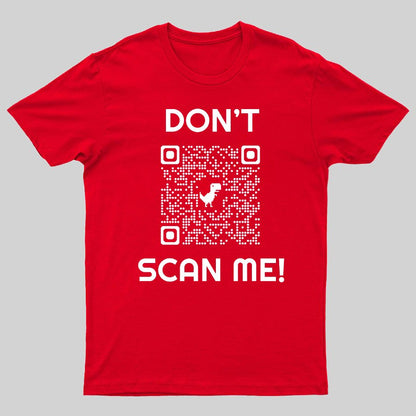Don't Scan Me Geeky T-Shirt