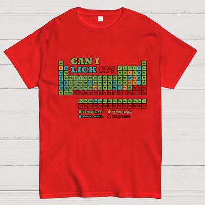 Can I Lick It? Periodic Table Unisex Geek T-Shirt