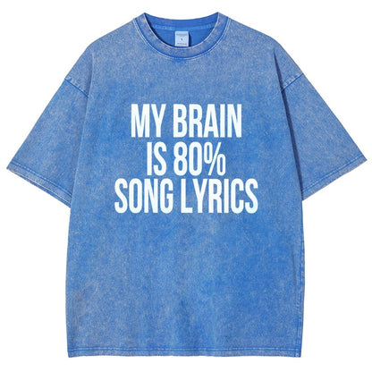 My Brain is 80% Song Lyrics Vintage Distressed T-shirt
