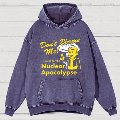 Don't Blame Me！I Voted for the Apocalypse Vintage Distressed Hoodie