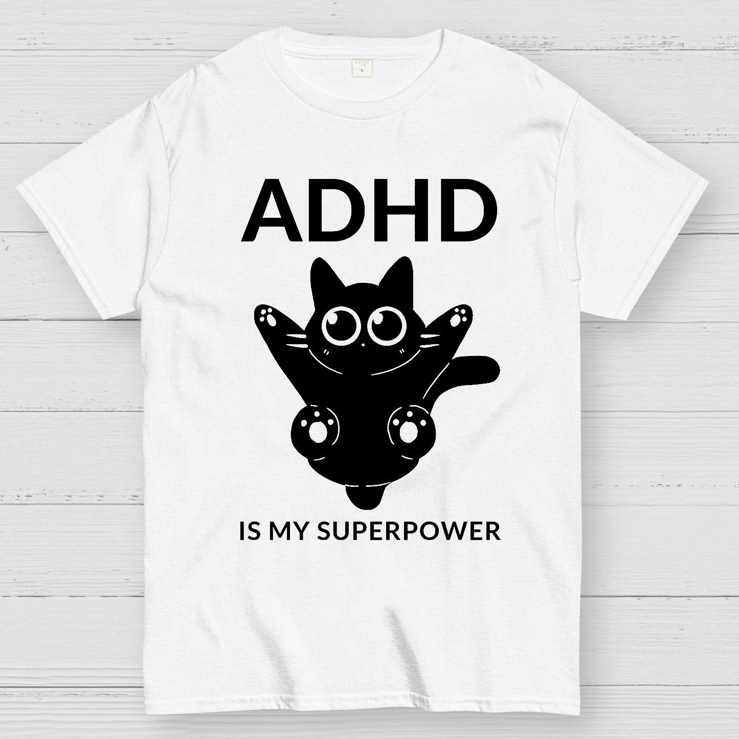 ADHD is my superpower Geek T-Shirt