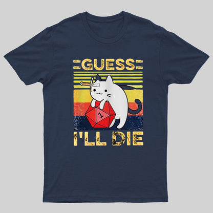 Guess I'll Die Cat Meowster Online Gaming Funny Unisex T-Shirt