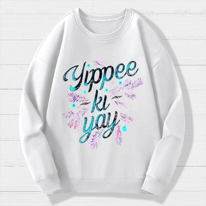 Yippee-Ki-Yay Geek Cotton Sweatshirt