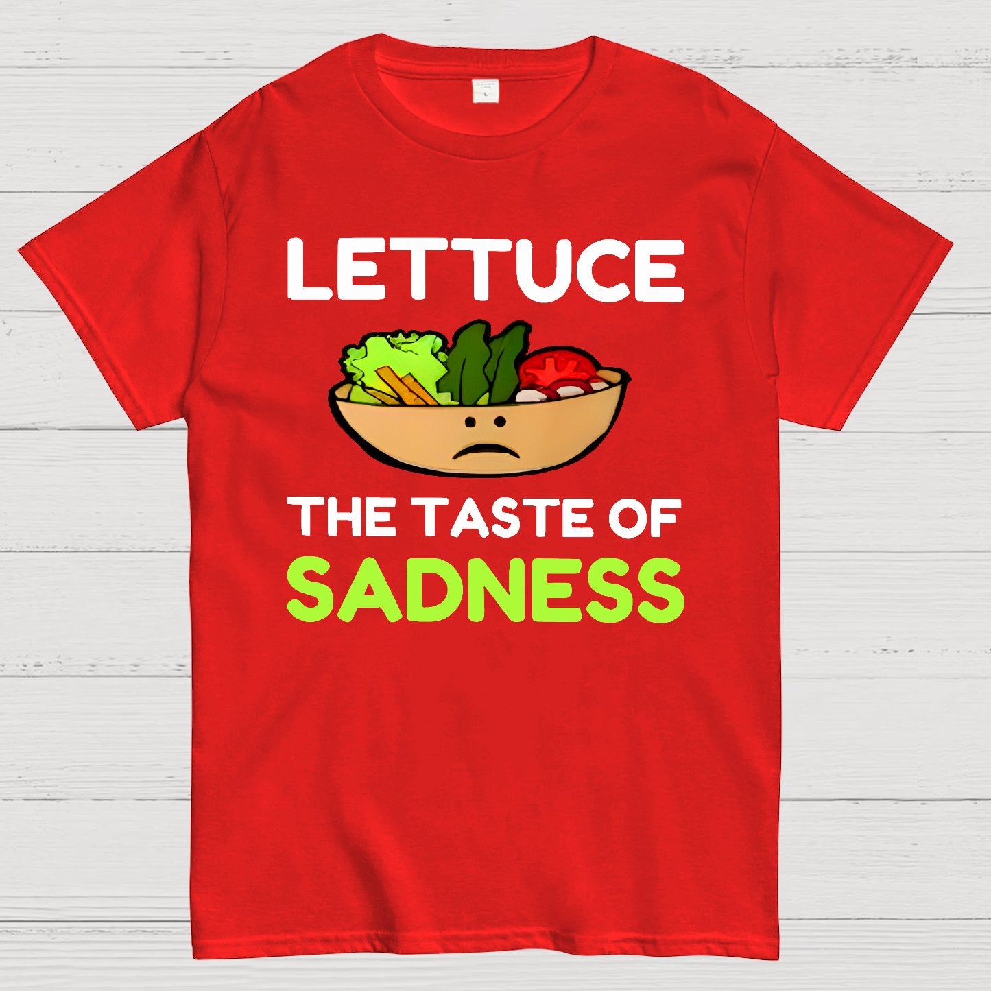 Lettuce The Taste Of Sadness Geek T-Shirt