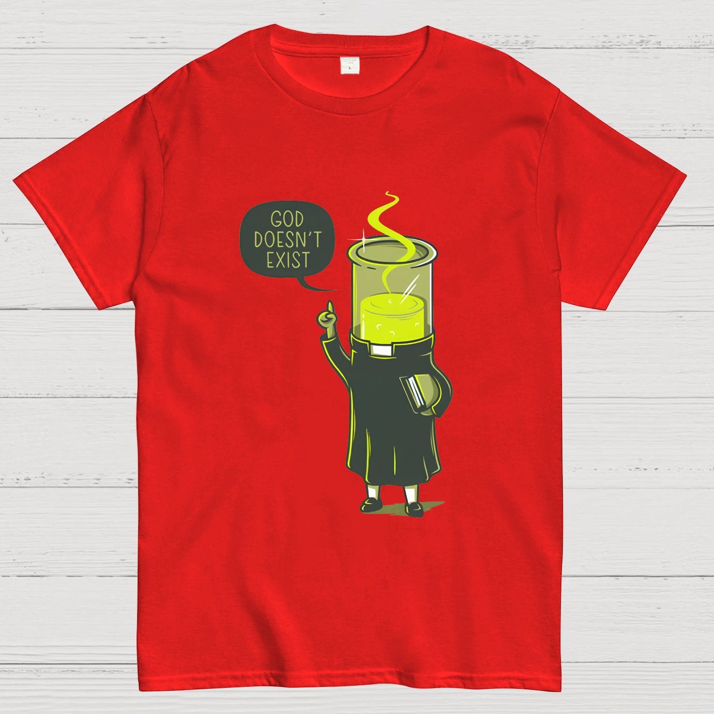 God Does Not Exist, But Science Does Geek T-Shirt