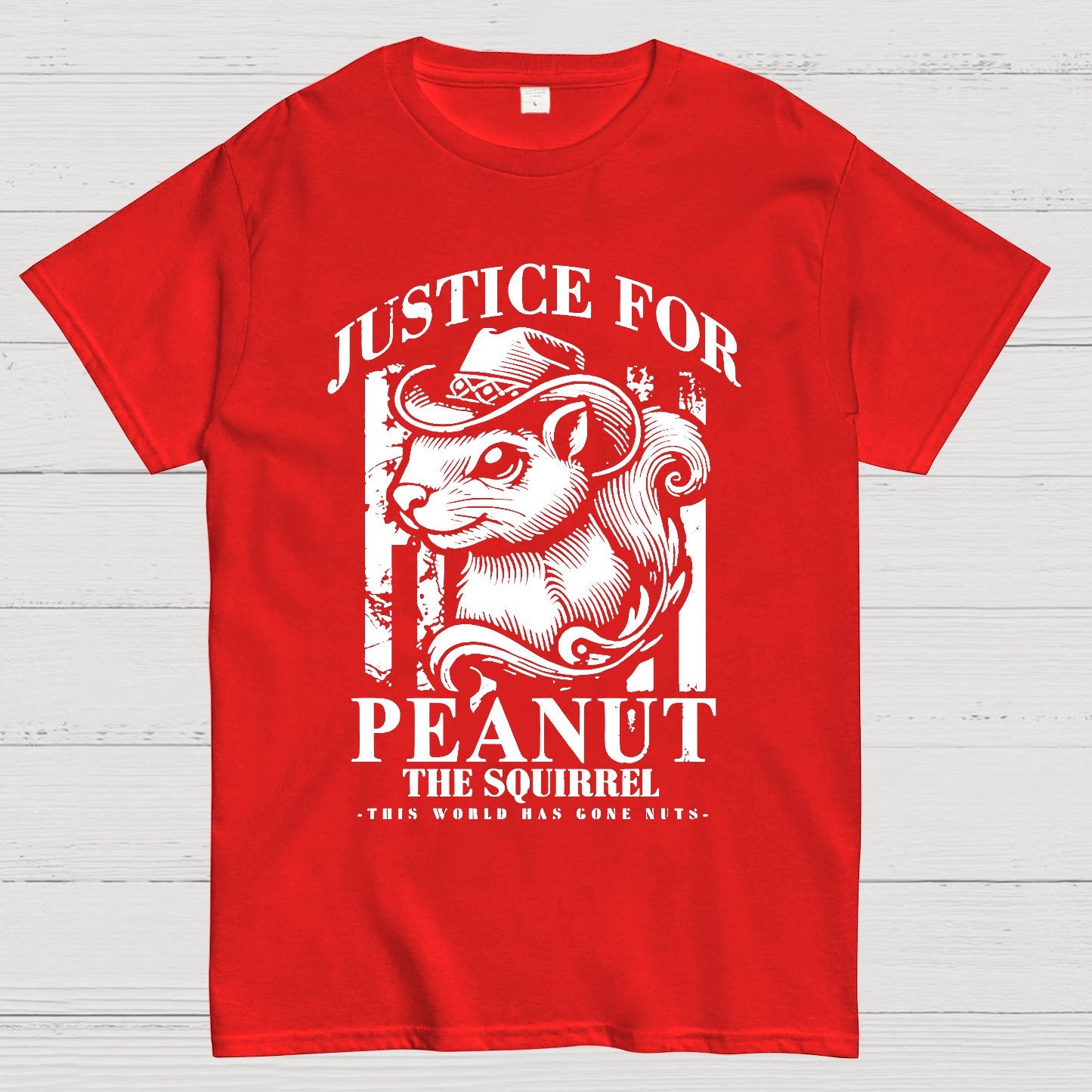 Justice For Peanut The Squirrel This World Has Gone Nuts Geek T-Shirt