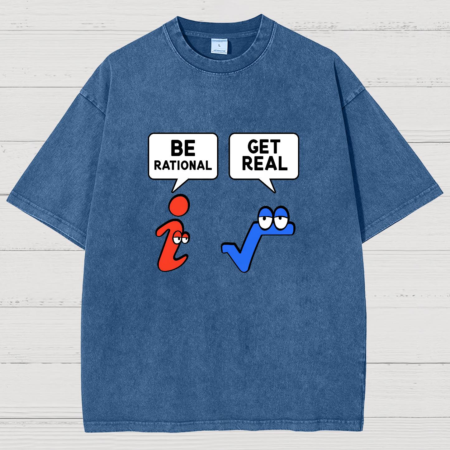Be Rational Get Real Vintage Distressed T-shirt