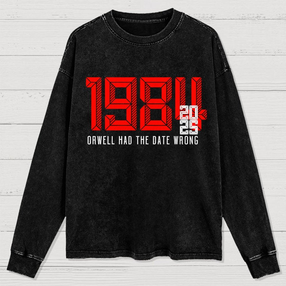 Orwell Got It Wrong Washed Long Sleeve Tee